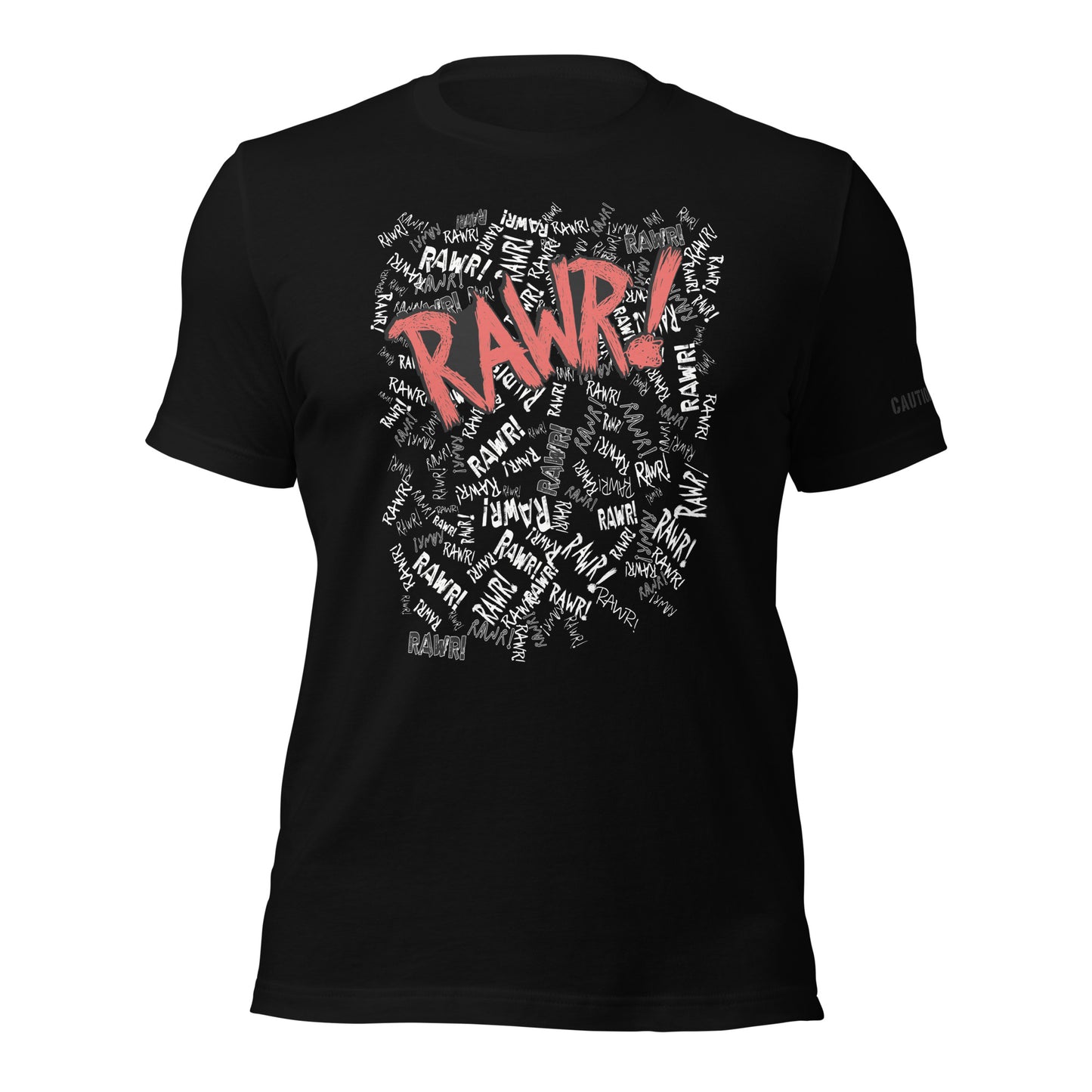 Image shows black t shirt with graphic on the front that says “RAWR!” In red handrawn front l, surrounded by smaller RAWR! text in white 